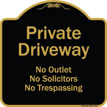 Signmission Designer Series-Private Driveway No Outlet Solicitors Or Trespassing, 18" H, BG-1818-9781 A-DES-BG-1818-9781